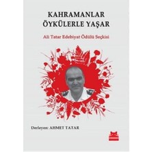 Kahramanlar Öykülerle Yaşar: Ali Tatar Edebiyat Ödülü Seçkisi