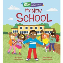 New Adventures: My New School