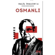 Peri Store Halil Inalcık’ın Merceğinden Osmanlı