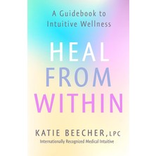 Peri Store Heal From Within: A Guidebook To Intuitive Wellness