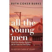 Peri Store All The Young Men: How One Woman Risked It All To Care For The Dying