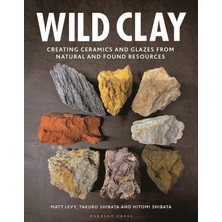 Zg Store Clay: Creating Ceramics And Glazes From Natural And Found Resources