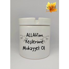 Eylül Design Allahım Keçilerime Mukayyet Ol Eğlenceli Özel Tasarım Baskılı Seramik Küllük Kokusuz Kültablası