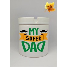 Eylül Design Baba Temalı Super Dad Özel Tasarım Baskılı Seramik Küllük Kokusuz Kültablası Babalar Günü Hediyesi