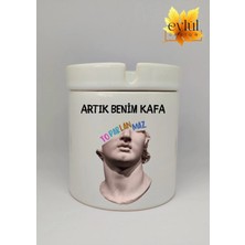 Eylül Design Benim Kafa Artık Toparlanmaz Özel Tasarım Baskılı Seramik Küllük Kokusuz Kültablası