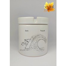 Eylül Design Ben Vs Hayat Yazılı Eğlenceli Özel Tasarım Baskılı Seramik Küllük Kokusuz Kültablası
