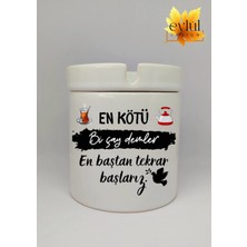 Eylül Design Bi Çay Demler En Baştan Tekrar Başlarız Özel Tasarım Baskılı Seramik Küllük Kokusuz Kültablası