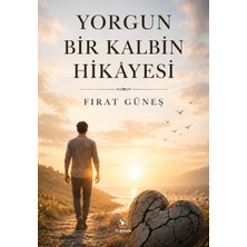 Turnam Yayınları Yorgun Bir Kalbin Hikayesi