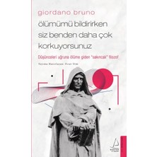 Belirtilmemiş Giordano Bruno - Ölümümü Bildirirken Siz Benden Daha Çok Korkuyorsunuz