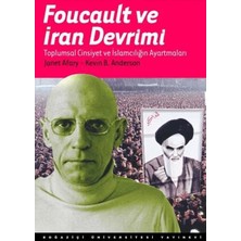 Foucault ve Iran Devrimi : Toplumsal Cinsiyet ve Islamcılığın Ayartmaları