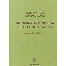 Hermeneutik Komünizm :heidegger'den Marx'a