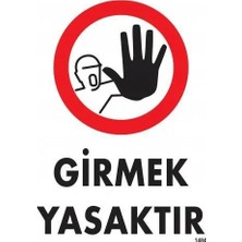 Blueb Girmek Yasaktır Uyarı Levhası 25X35 KOD:1484