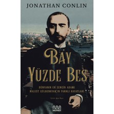 Fantastik Store Bay Yüzde Beş - Dünyanın En Zengin Adamı Kalust Gülbenkyan'ın Farklı Hayatları