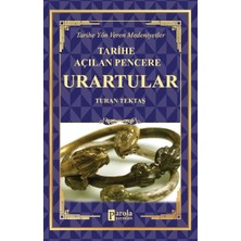 Fantastik Store Urartular - Tarihe Açılan Pencere - Tarihe Yön Veren Medeniyetler