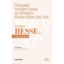 Fantastik Store Dünyada Kendim Kadar Az Bildiğim Başka Hiçbir Şey Yok - Hermann Hesse’den Hayat Dersleri