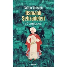 Fantastik Store Tahtın Varisleri Osmanlı Şehzadeleri
