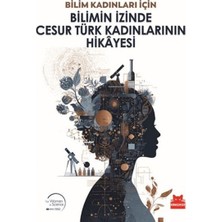 Fantastik Store Bilimin Izinde Cesur Türk Kadınlarının Hikayesi
