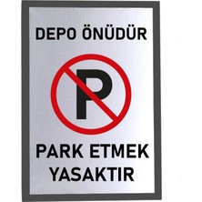 Usin Metal Gümüş 14X20 cm Yapışkanlı Depo Önüdür Park Yapmak Yasaktır Uyarı Ikaz Tabelası Levhası