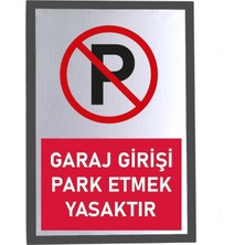 Usin Metal Gümüş 14X20 cm Yapışkanlı Kırmızı Garaj Girişidir Park Etmek Yasaktır Ikaz Tabelası Levhası