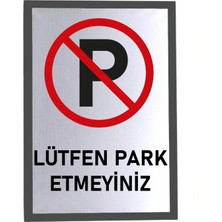 Usin Metal Gümüş 14X20 cm Yapışkanlı Lütfen Park Etmeyiniz Uyarı Ikaz Tabelası Levhası