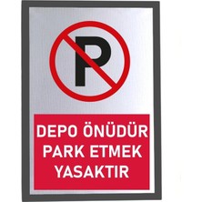 Usin Metal Gümüş 14X20 cm Yapışkanlı Kırmızı Depo Önüdür Park Etmek Yasaktır Ikaz Tabelası Levhası