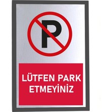 Usin Metal Gümüş 14X20 cm Yapışkanlı Kırmızı LÜTFEN PARK ETMEYİNİZ Uyarı Ikaz Tabelası Levhası