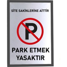 Usin Metal Gümüş 14X20 cm Yapışkanlı Site Sakinlerine Aittir Park Yapmak Yasaktır Uyarı Ikaz Tabelası Levhası