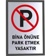 Usin Metal Gümüş 14X20 cm Yapışkanlı Bina Önüne Park Etmek Yasaktır Uyarı Ikaz Tabelası Levhası