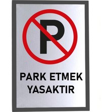 Usin Metal Gümüş 15X1 cm Yapışkanlı Park Yapmak Yasaktır Uyarı Ikaz Tabelası Levhası