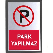 Usin Metal Gümüş 14X20 cm Yapışkanlı Park Yapılmaz Uyarı Ikaz Tabelası Levhası