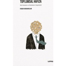 Fantastik Store Toplumsal Hafıza Hatırlamanın ve Unutmanın Sosyolojisi