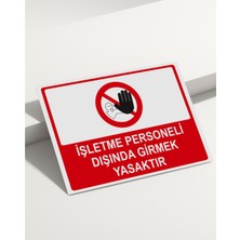 Real Reklamdayız Işletme Personeli Dışında Girmek Yasaktır Isg Uyarı Levhası