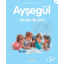 Yapı Kredi Yayınları Ayşegül Okulda Bir Gün - Gilbert Delahaye