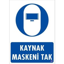 Cancup Karton Bardak Kaynak Maskesi Uyarı Levhası 25X35 Kod:20