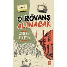 Ötüken Neşriyat O Rövanş Alınacak / Serkan Akkoyun