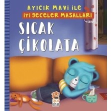 Sıcak Çikolata  Ayıcık Mavi İle İyi Geceler Masalları - Melek Dinçer