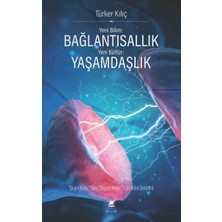 Ayrıntı Yayınları Türker Kılıç Yeni Bilim: Bağlantısallık - Yaşamdaşlık 192 Sayfa Türkçe Eğitim Kitabı