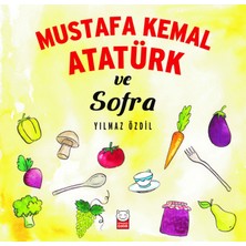 Mustafa Kemal Atatürk Ve Sofra - Yılmaz Özdil