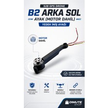 Dimute Shop S28 Gps Drone B2 Arka Sol Ayak Motor Dahil Yedek Iniş Ayağı Orijinal Uyumlu
