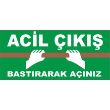 Acil Çıkış Bastırarak Açınız Levhası Vizyon Trafik