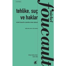 3k Sakarya Avm Tehlike, Suç ve Haklar: Michel Foucault ile Jonathan Simon’ın Söyleşisi