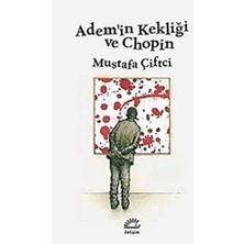 3k Sakarya Avm Adem'in Kekliği ve Chopin