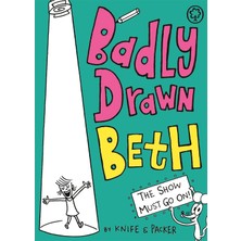 3k Sakarya Avm Badly Drawn Beth: The Show Must Go On!: Book 2