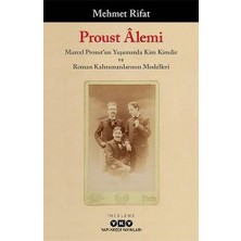3k Sakarya Avm Proust Alemi: Marcel Proust’un Yaşamında Kim Kimdir ve Roman Kahramanlarının Modelleri