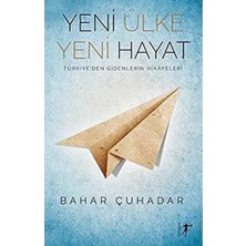 Alkar Ticaret Yeni Ülke Yeni Hayat: Türkiye'den Gidenlerin Hikayeleri