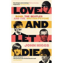 Love And Let Die: Bond, The Beatles And The British Psyche