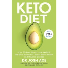 Alkar Ticaret Keto Diet: Your 30-Day Plan To Lose Weight, Balance Hormones And Reverse Disease: Your 30-Day Plan To Lose Weight, Balance Hormones, Boost Brain Health, And Reverse Disease