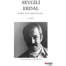 Alkar Ticaret Sevgili Erdal 1. Cilt: Erdal Öz'e Mektuplar
