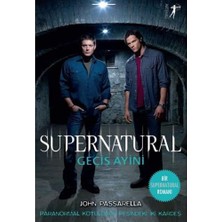 Alkar Ticaret Supernatural - Geçiş Ayini: Paranormal Kötülüğün Peşindeki Iki Kardeş