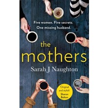 Ergün Collection The Mothers: Five Women. Five Secrets. One Missing Husband.
